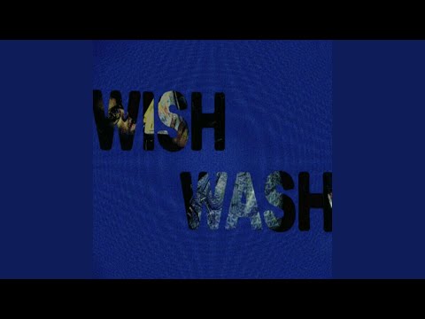 Wish Wash