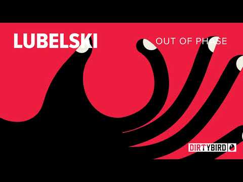 Lubelski feat. Wyatt Marshall - Out Of Phase [DIRTYBIRD]