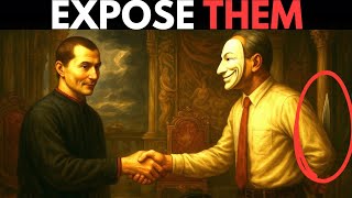 Expose Fake Friends and Dominate Them in Silence | Machiavelli