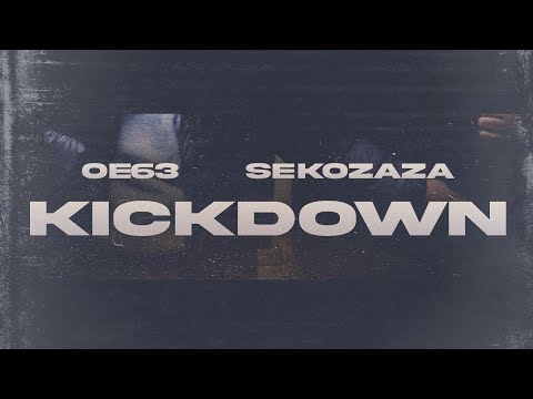 OE63 x SEKOZAZA - KICKDOWN (prod. by IamZAN)