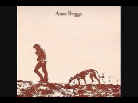 Anne Briggs - The Snow It Melts The Soonest