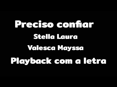 Hino preciso confiar playback com a letra stella Laura velesca Maysa #hinoplayback