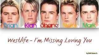 Westlife - I’m Missing Loving You (Color Coded Lyrics)