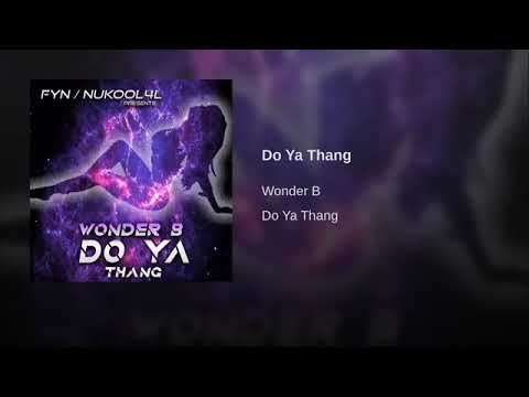 Wonder B - Do Ya Thang