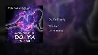 Wonder B - Do Ya Thang