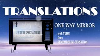 One Way Mirror - Translations - Original Song Remasterd