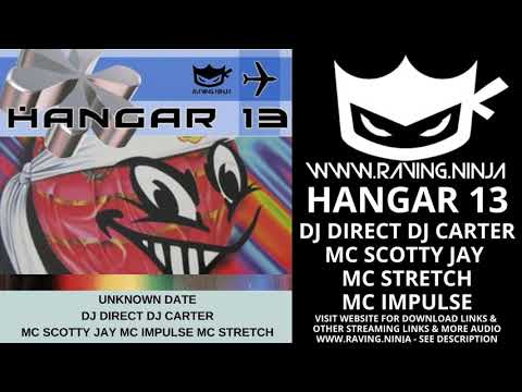 Hangar 13 Dj Direct Dj Carter Mc Scotty Jay Mc Impulse Mc Stretch with download makina hardcore euro