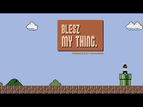 BLESZ - My Thing (Official Video)