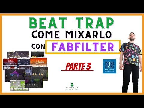 FABFILTER - Come mixare un beat Trap con il Bundle di FabFilter [Parte 3]