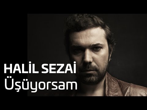 Halil Sezai - Üşüyorsam (Official Audio)