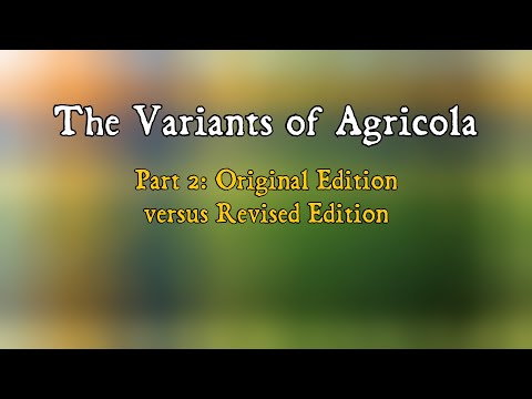 The Variants of Agricola, Part 2: Original Edition versus Revised Edition