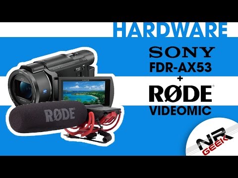 Sony FDR-AX53 + Rode VideoMic - Hardware