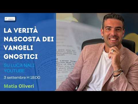 La verità nascosta dei vangeli gnostici – Matia Oliveri