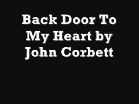 Back Door To My Heart By John Corbett