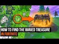 How To Find The Buried Treasure In Fortnite