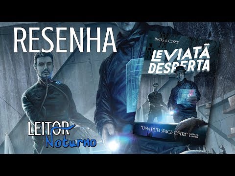 RESENHA | Leviatã Desperta — James S. A. Corey