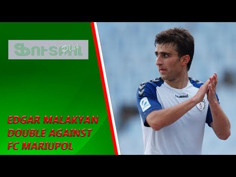 Edgar Malakyan double against FC Mariupol