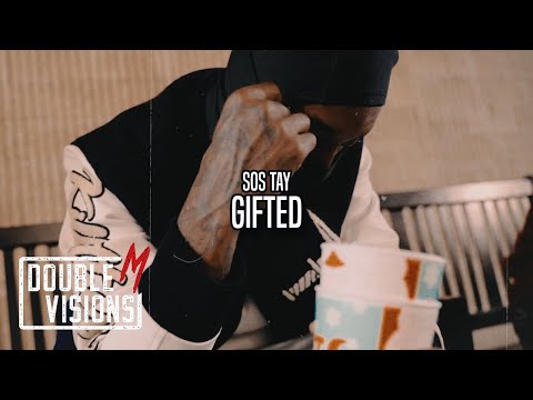 SOS Tay - Gifted | Directed By @DoubleMVisions