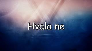 Lea Sirk - Hvala, ne!  (BESEDILO)