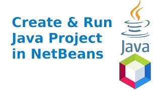 How to create and run Java project in NetBeans IDE | Apache NetBeans 14