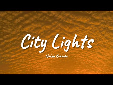Naked Karaoke - City Lights "Lyrics"