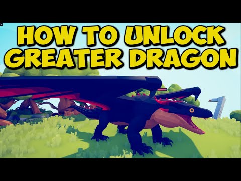 How to Unlock Greater Dragon in Animal Kingdom Mod by Team Grad - TABS MOD