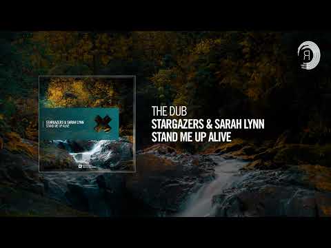 The Dub: Stargazers & Sarah Lynn - Stand Me Up Alive