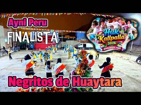 FINAL Negritos de Huaytara - Huancavelica - Ayni Peru / Huk Kallpalla 2026 ApuSonqoy