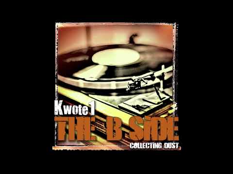Kwote1  - The B Side Collecting Dust