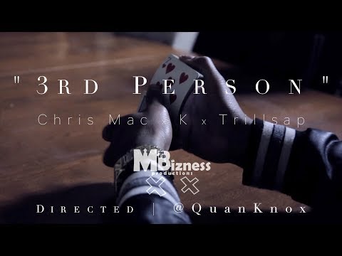 Chris Mac x K x Trillsap "3rd Person" Official Video (Dir. By @QuanKnox)