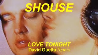 Musik-Video-Miniaturansicht zu Love Tonight (David Guetta Remix) Songtext von Shouse