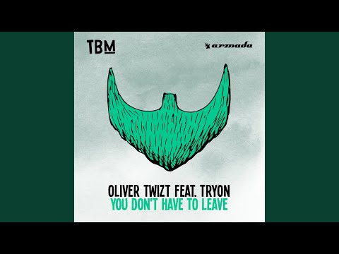 You Don't Have To Leave (Extended Mix)