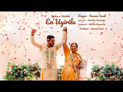En Uyirila – Malayalam Wedding Song | Suman X Vaishak | Official Music Video #keralawedding