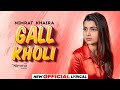 Gall Kholi (Official Lyrical)| Nimrat Khaira | Desi Crew | Latest Punjabi Songs 2022 | Speed Records
