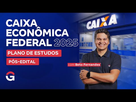 Concurso Caixa 2025 | Plano de Estudos Pós-Edital com Beto Fernandes