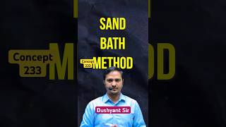 Concept-233 | Sand Bath Method | Geo-Technical Engineering By Dushyant Sir #sasuti #ese2025