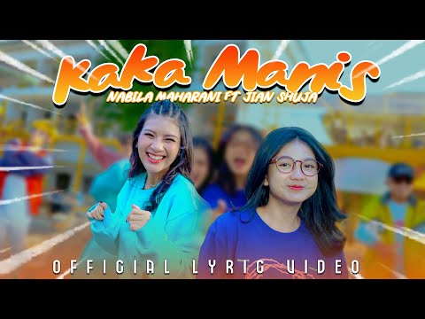 Nabila Maharani Ft. Jian Shuja - Kaka Manis (Official Lyric Video)