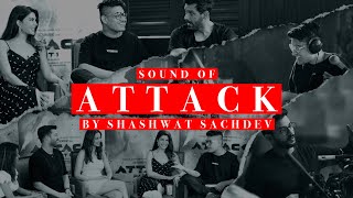 Sound Of Attack By - Shashwat Sachdev l John Abraham, Jacqueline, Rakul | Lakshya Raj Anand