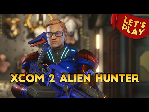 XCOM 2 Alien Hunters DLC #028 - So viele Ziele [Let's Play|Deutsch|German]