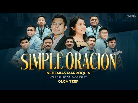 Nehemias Marroquin - Simple Oración Ft. Olga Tzep (Videoclip Oficial)