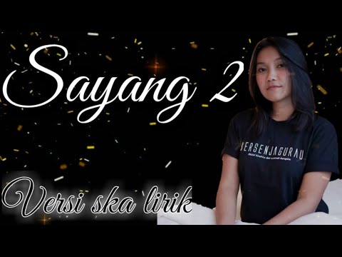 Dhevy geranium - sayang 2 lirik ska reggae version