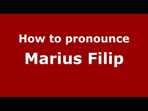 How to pronounce Marius Filip (Romanian/Romania)  - PronounceNames.com
