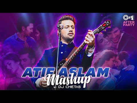 Atif Aslam Mashup | Be Intehaan | Tu Jaane Na | Tere Liye | DJ Chetas | Bollywood Love Songs