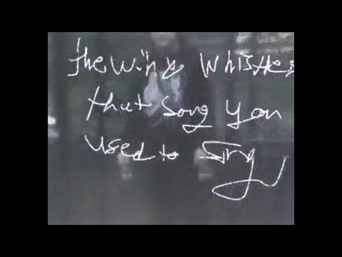 Video thumbnail for ​​the wind whistles that song you used to sing