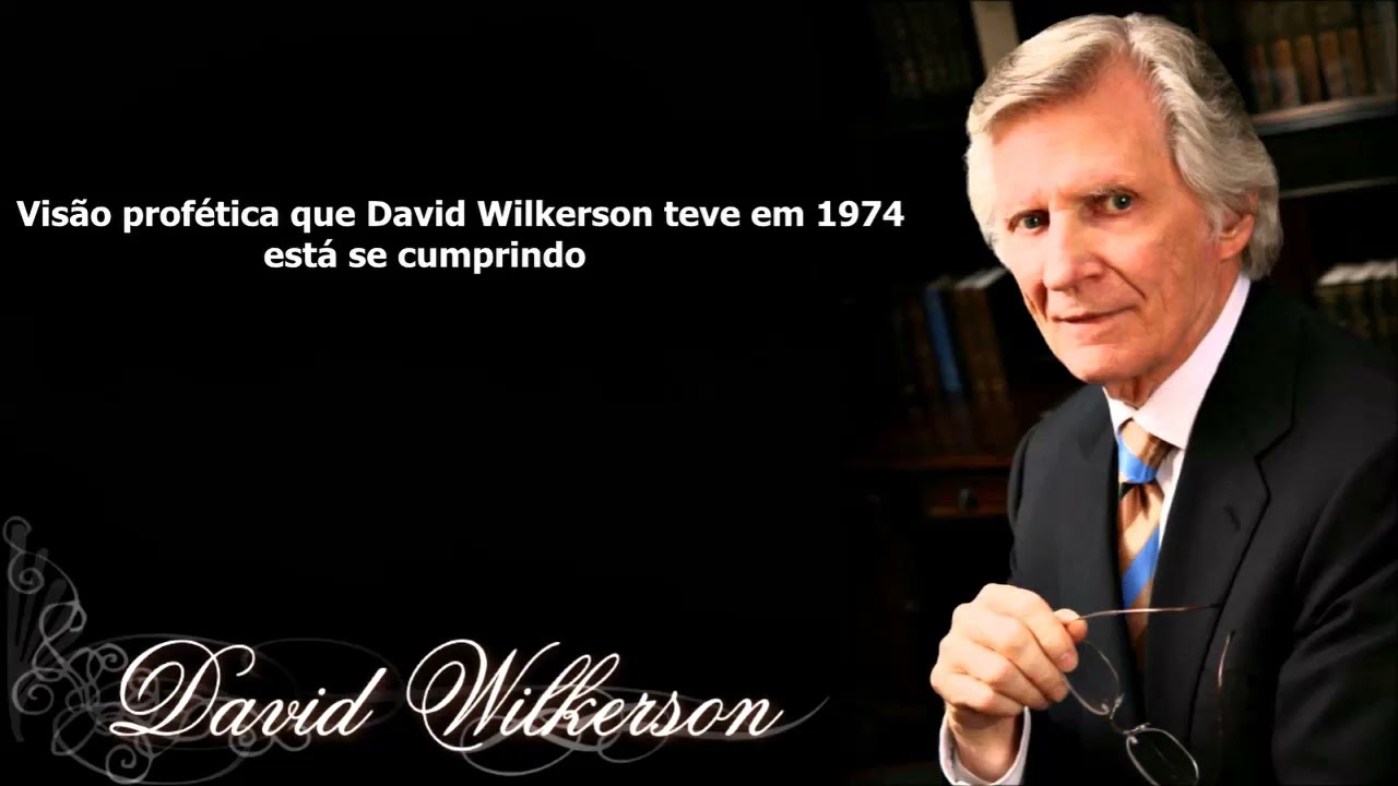 Profecia de David Wilkerson em 1986.
