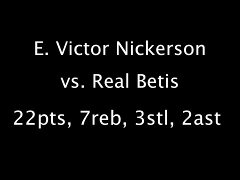 E.  Victor Nickerson vs  Real Betis | Single Game Highlights | Liga EBA (11/14/20)