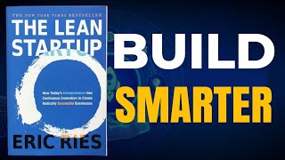 The Lean Startup by Eric Ries – Audiobook Summary | Build Smart, Learn Fast, Succeed