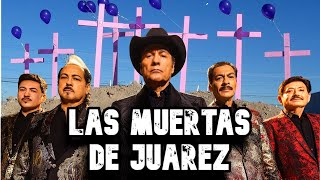 La Historia Detrás del Corrido - Las Mujeres de Juárez