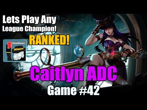 LPALC! [#42] Pre-Season 6 - Caitlyn ADC