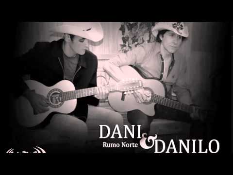 Rumo Norte - Dani e Danilo